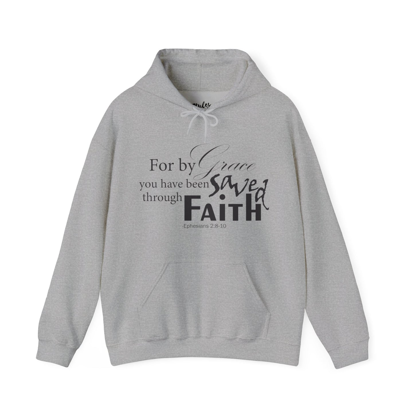 By Grace You Have Been Saved Through Faith Hoodie