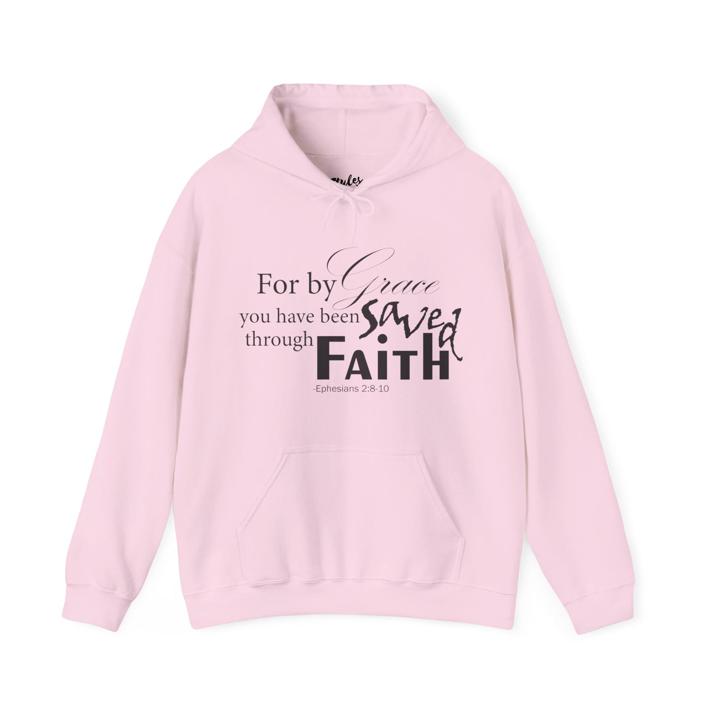 By Grace You Have Been Saved Through Faith Hoodie