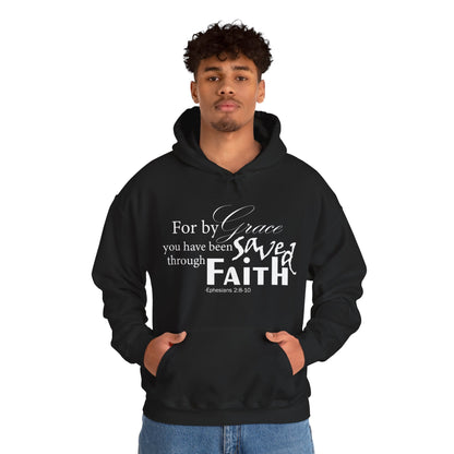 By Grace You Have Been Saved Through Faith Hoodie