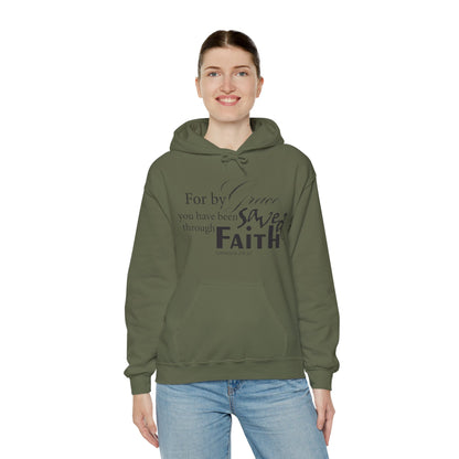 By Grace You Have Been Saved Through Faith Hoodie