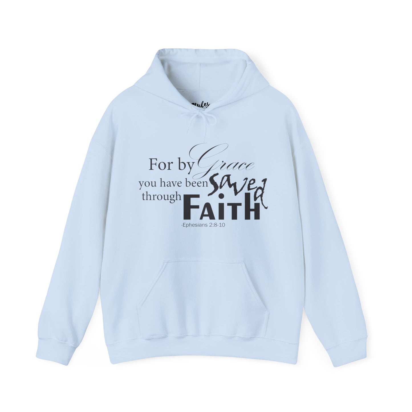 By Grace You Have Been Saved Through Faith Hoodie