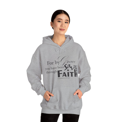 By Grace You Have Been Saved Through Faith Hoodie