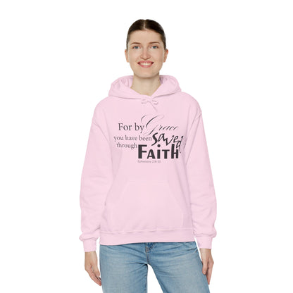 By Grace You Have Been Saved Through Faith Hoodie