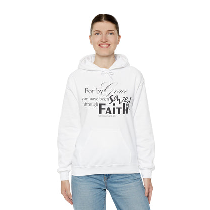 By Grace You Have Been Saved Through Faith Hoodie