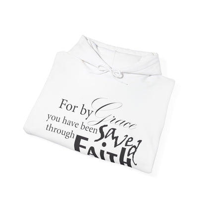 By Grace You Have Been Saved Through Faith Hoodie