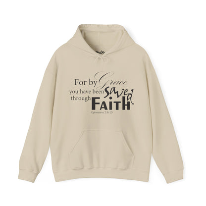 By Grace You Have Been Saved Through Faith Hoodie